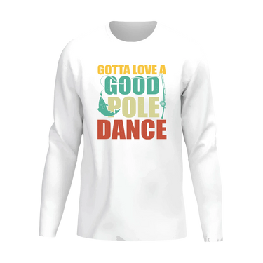 Gotta Love A Good Pole Dance Men Long Sleeve Shirt
